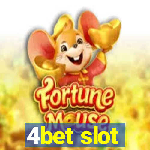 4bet slot