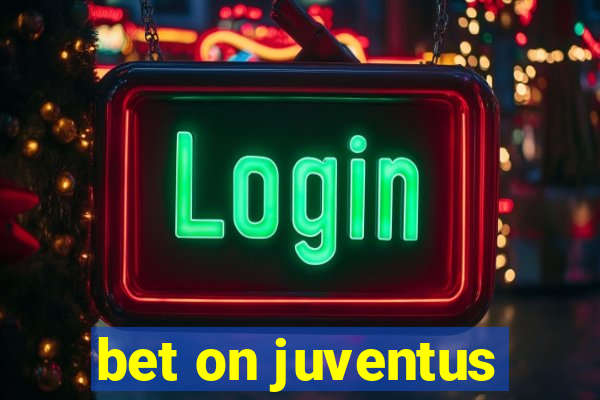 bet on juventus