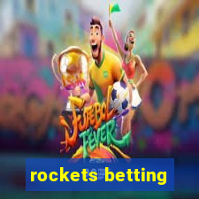 rockets betting