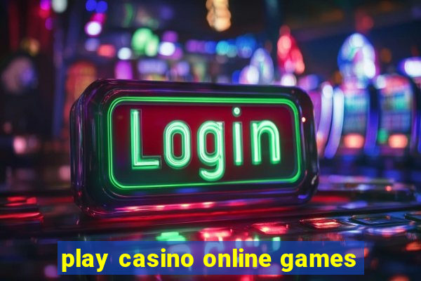 play casino online games