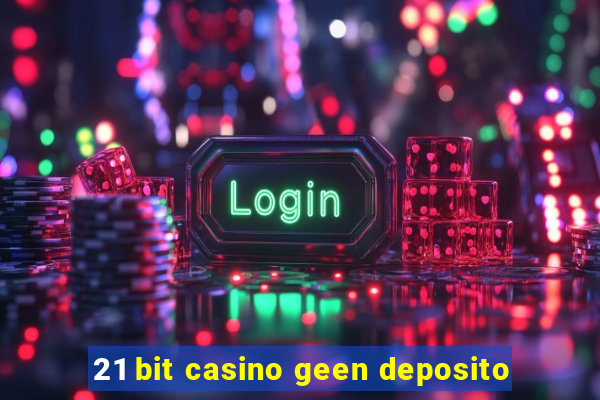 21 bit casino geen deposito