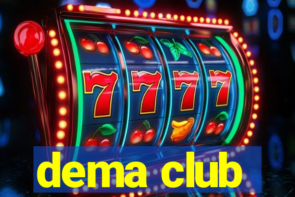 dema club