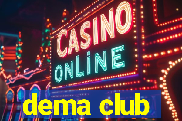 dema club