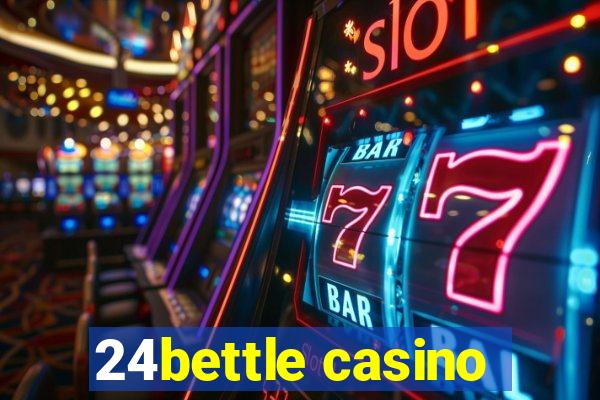 24bettle casino