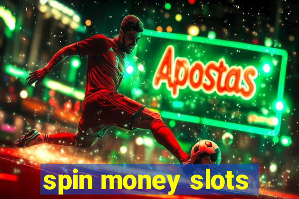 spin money slots