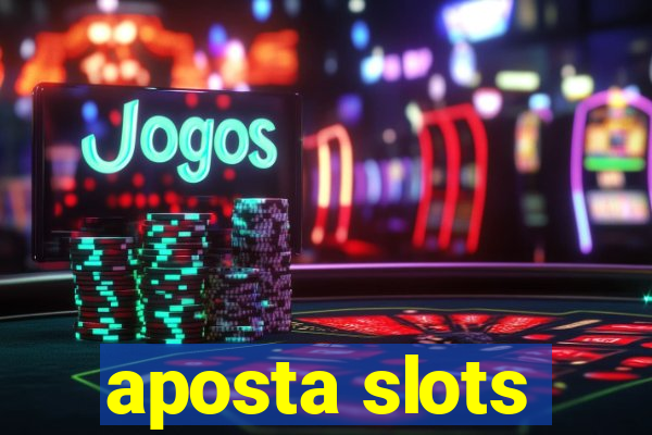 aposta slots