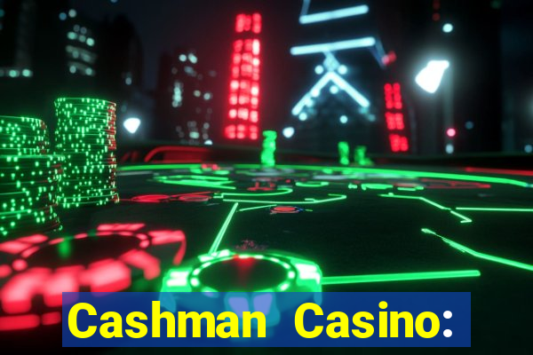 Cashman Casino: Pokies & Slots