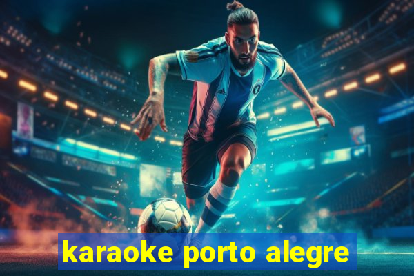 karaoke porto alegre