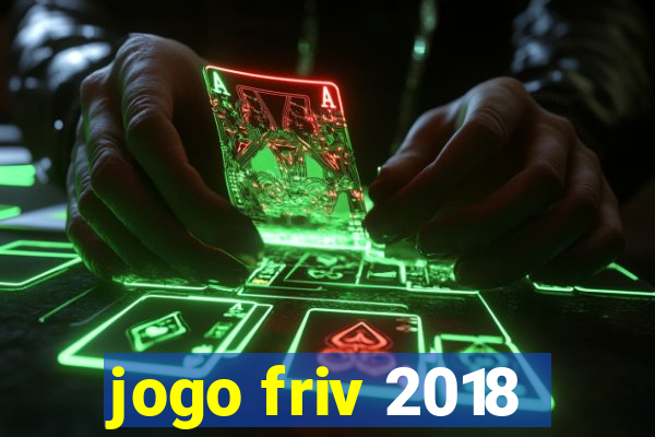 jogo friv 2018