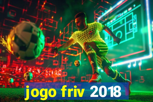 jogo friv 2018