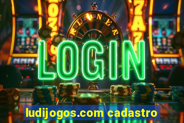 ludijogos.com cadastro