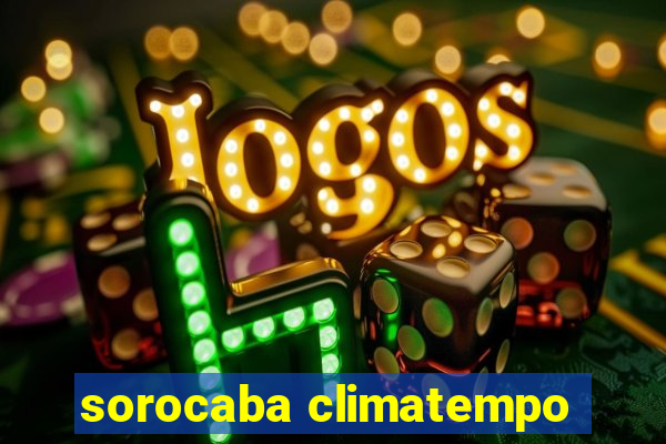 sorocaba climatempo