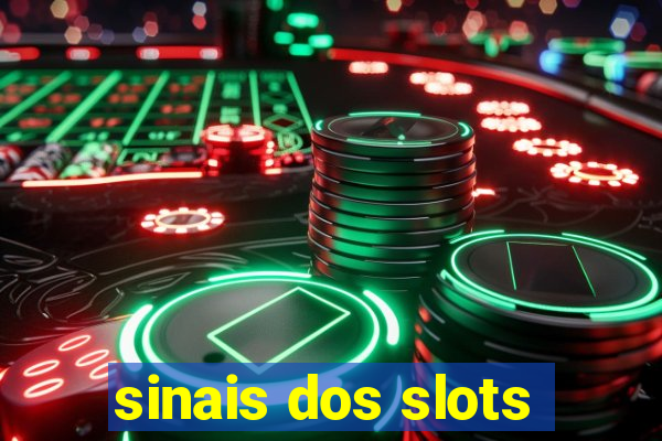 sinais dos slots