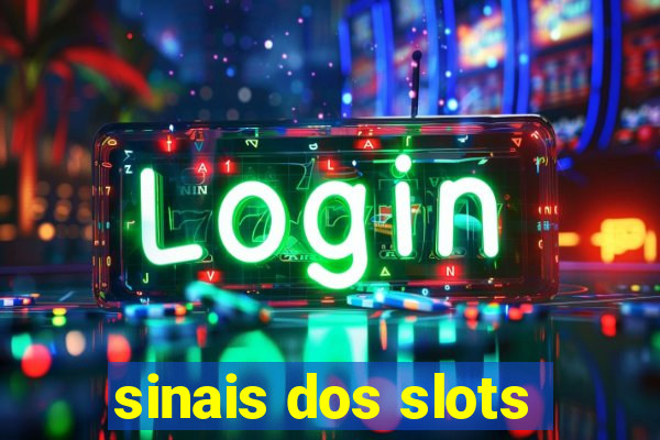 sinais dos slots