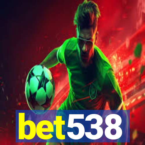 bet538