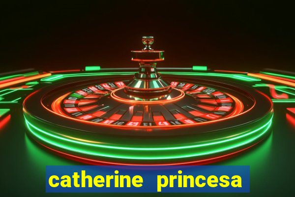 catherine princesa de gales