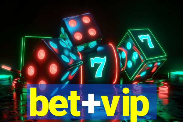 bet+vip