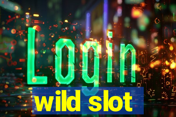 wild slot