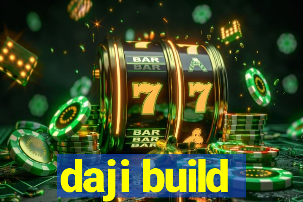 daji build