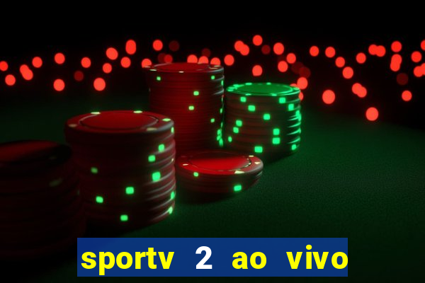 sportv 2 ao vivo mega canais