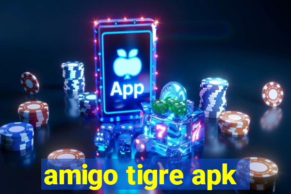 amigo tigre apk