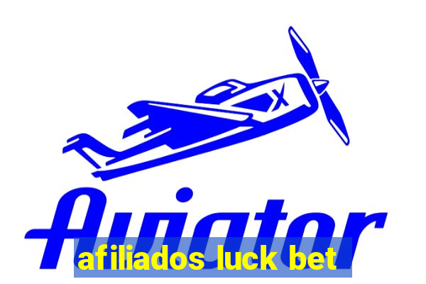 afiliados luck bet