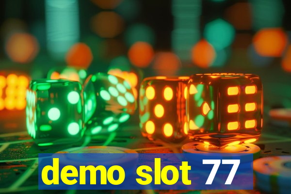 demo slot 77