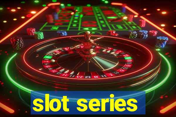 slot series