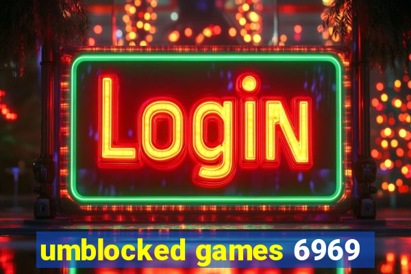 umblocked games 6969