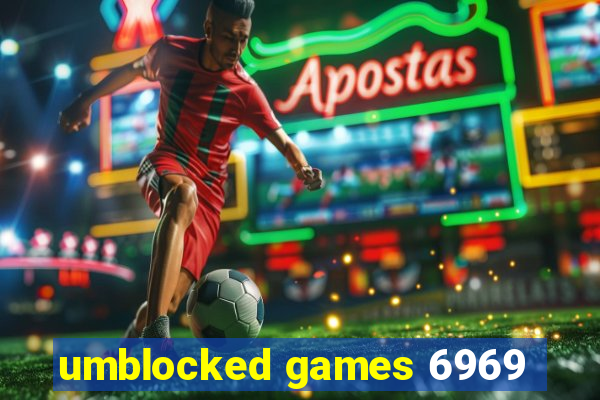 umblocked games 6969