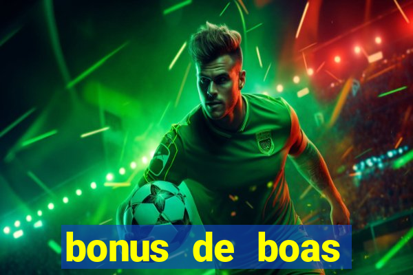 bonus de boas vindas cassino