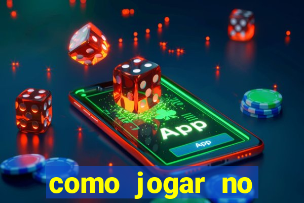 como jogar no esporte da sorte