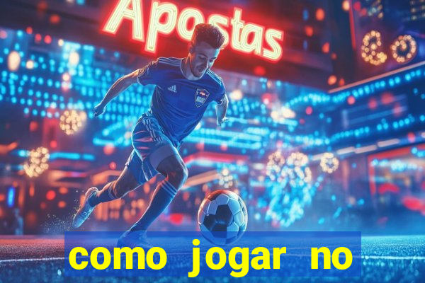 como jogar no esporte da sorte