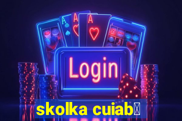 skolka cuiab谩