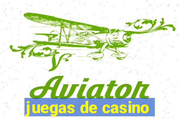 juegas de casino