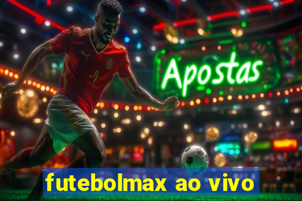 futebolmax ao vivo