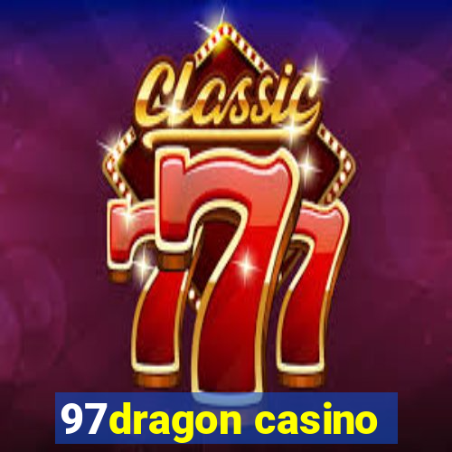 97dragon casino