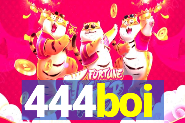 444boi