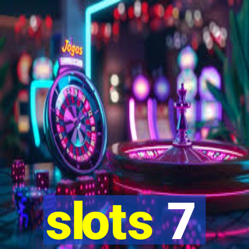 slots 7