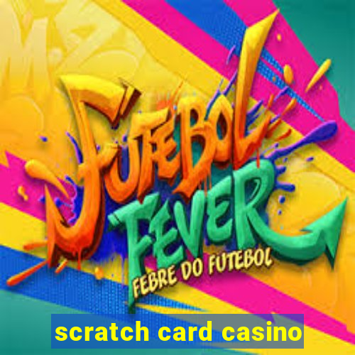 scratch card casino