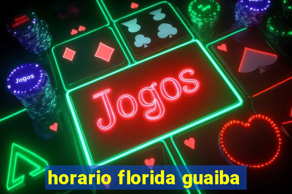 horario florida guaiba