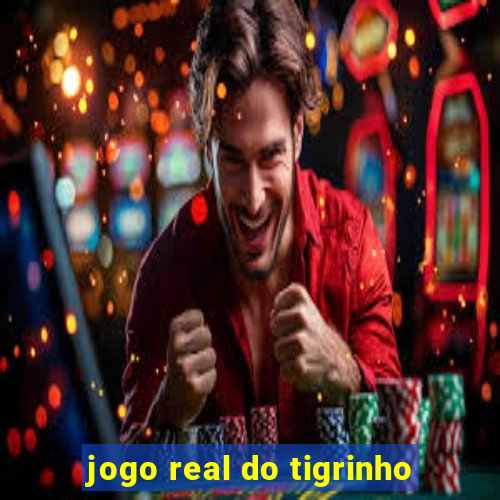 jogo real do tigrinho