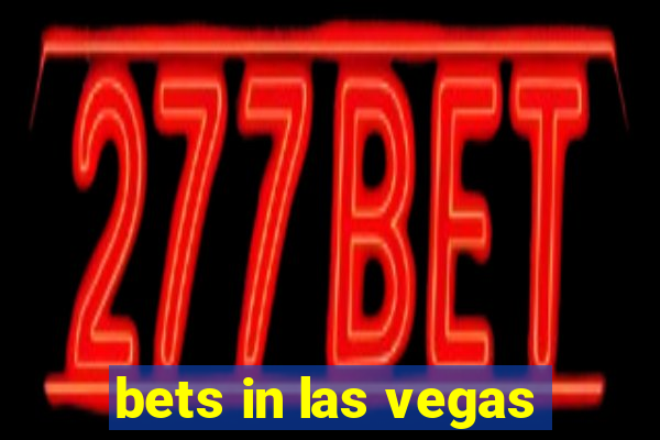 bets in las vegas