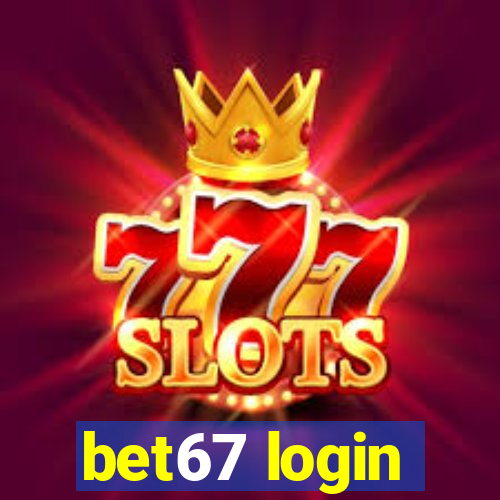 bet67 login