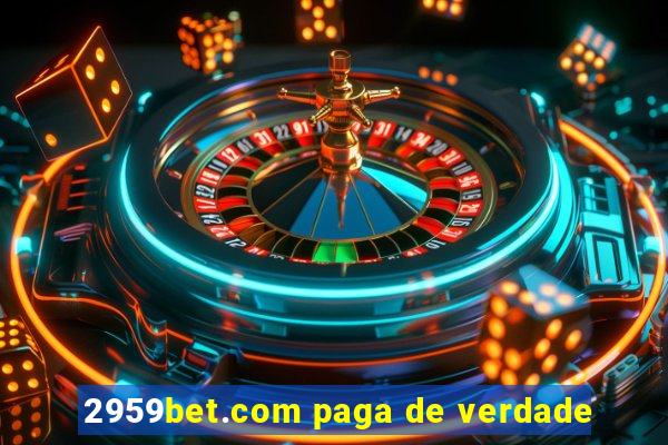 2959bet.com paga de verdade