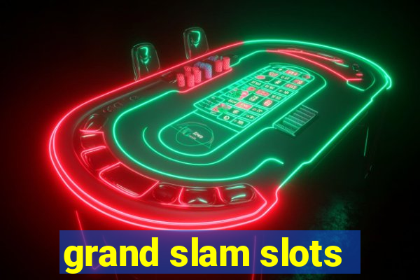 grand slam slots