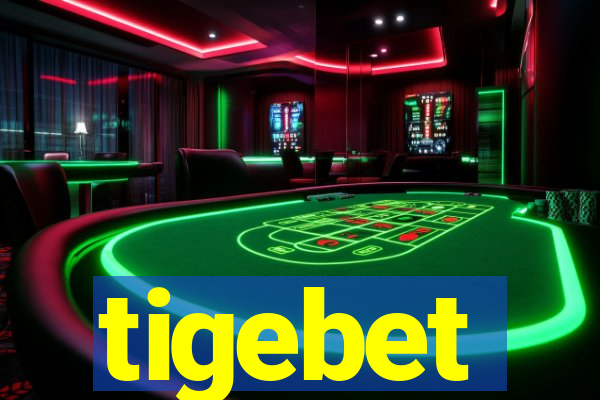 tigebet