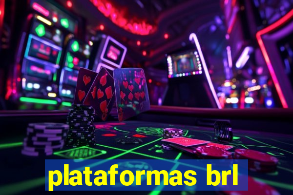 plataformas brl