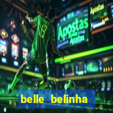 belle belinha privacy nudes