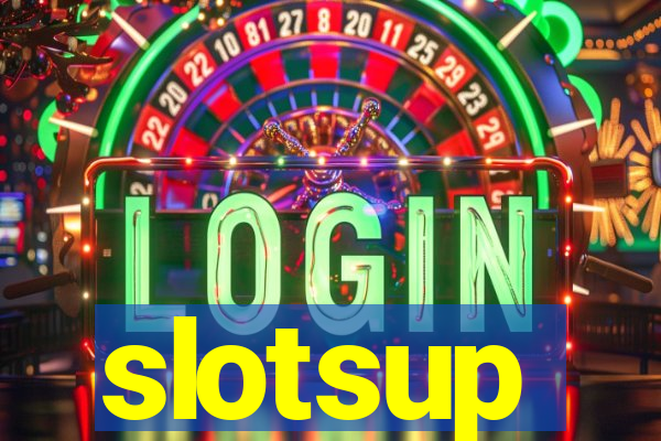 slotsup